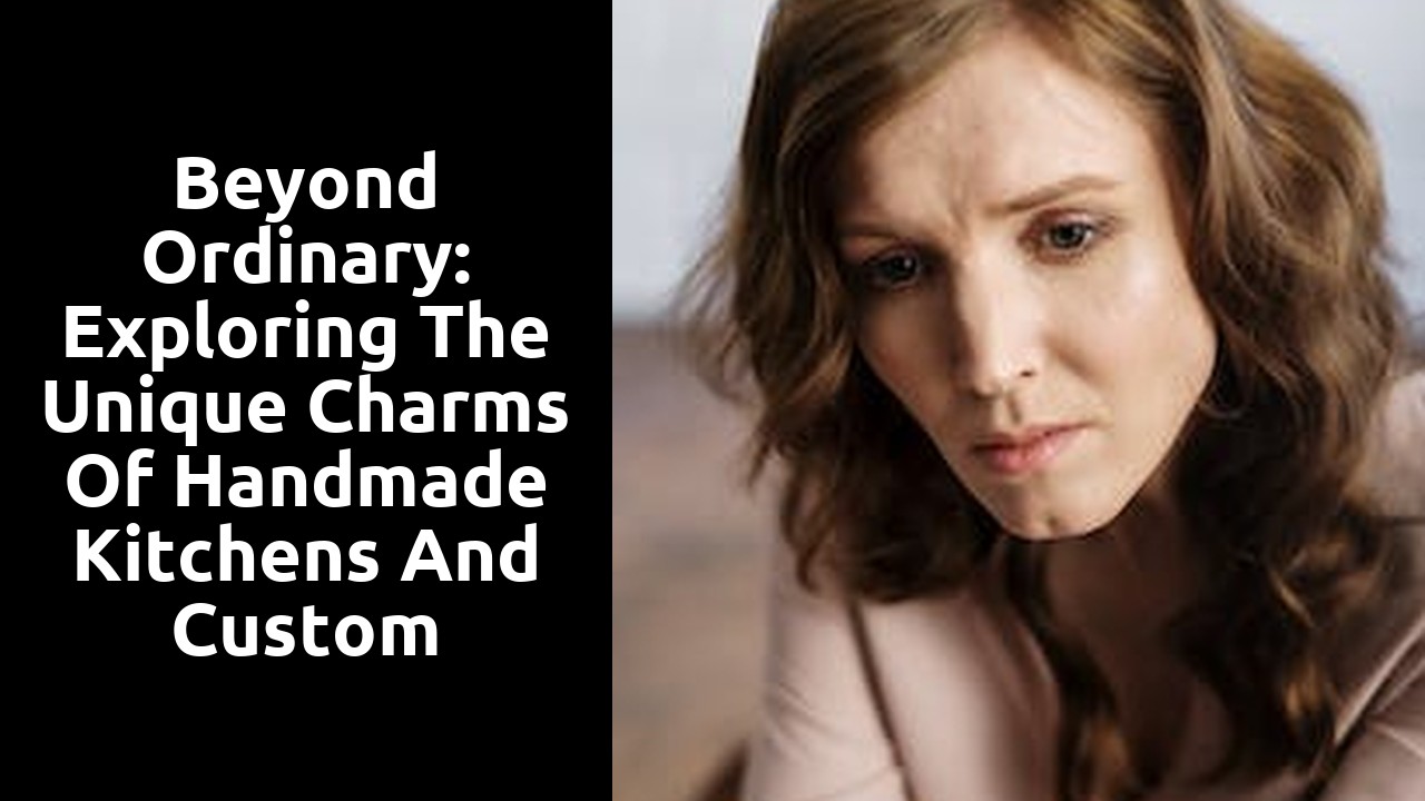 Beyond Ordinary: Exploring the Unique Charms of Handmade Kitchens and Custom Wardrobes